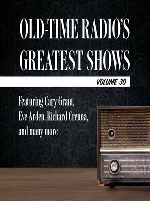 cover image of Old-Time Radio's Greatest Shows, Volume 30